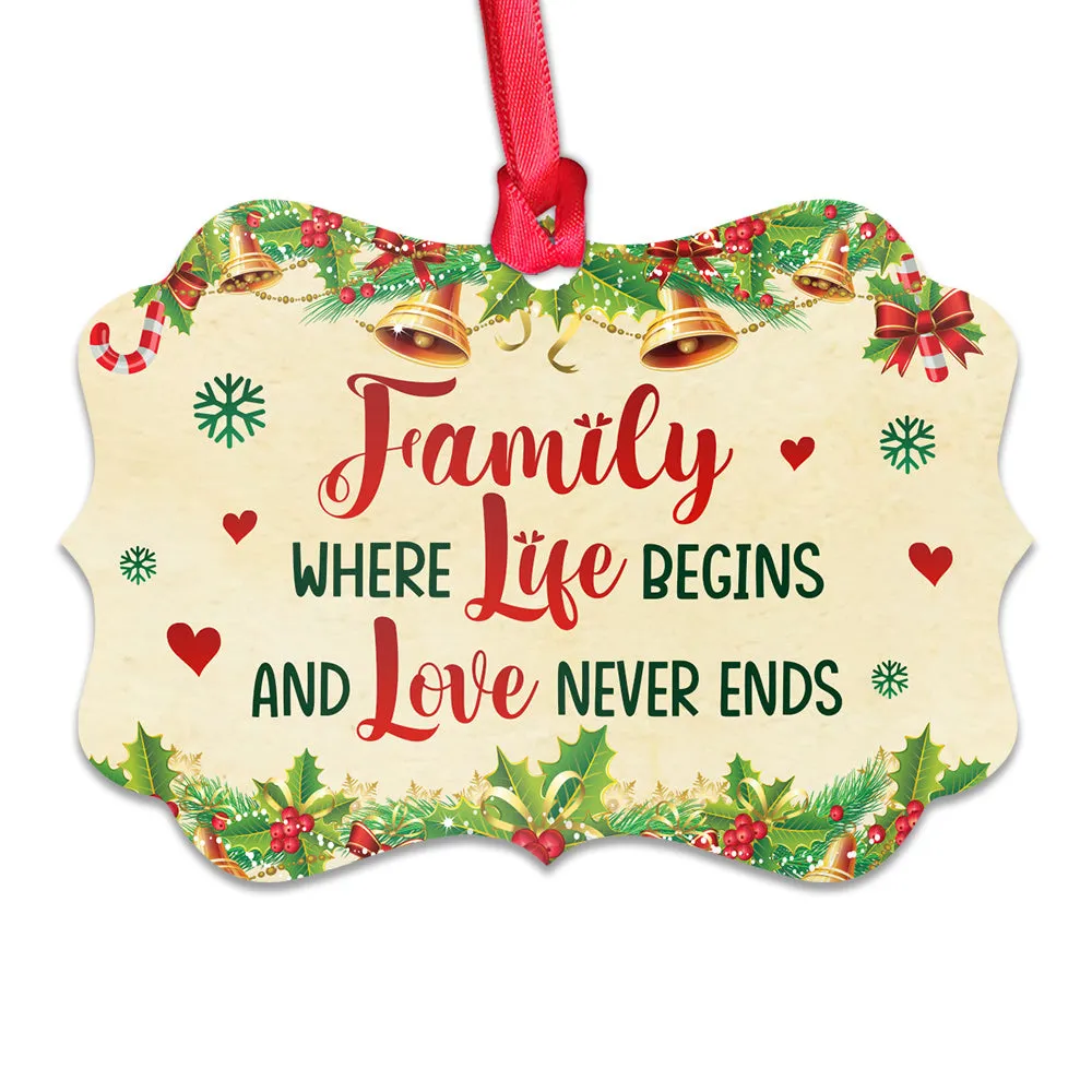 Christmas Gift Family Where Life Begins And Love Never Ends Metal Ornament - Christmas Ornament - Christmas Gift