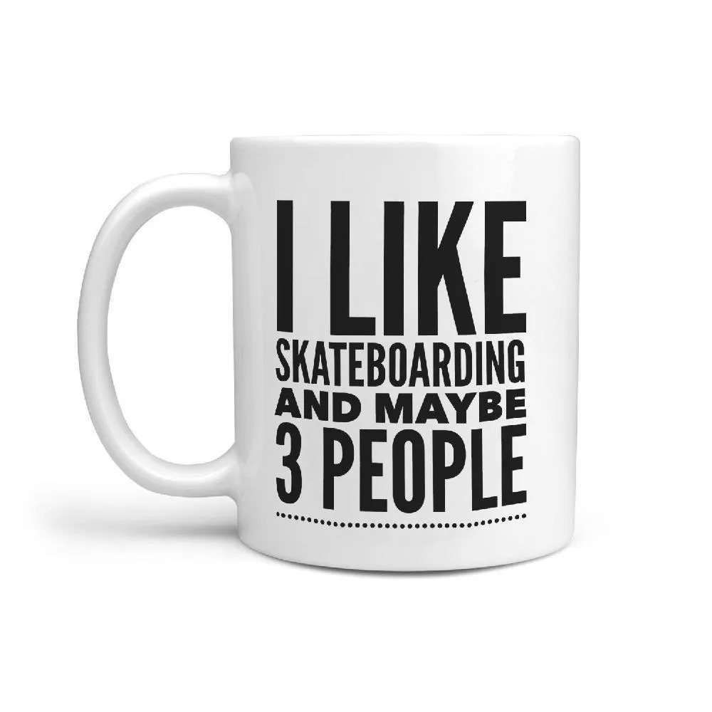 I Like Skateboarding and Maybe 3 People Coffee Mug | Gift Idea for Skater