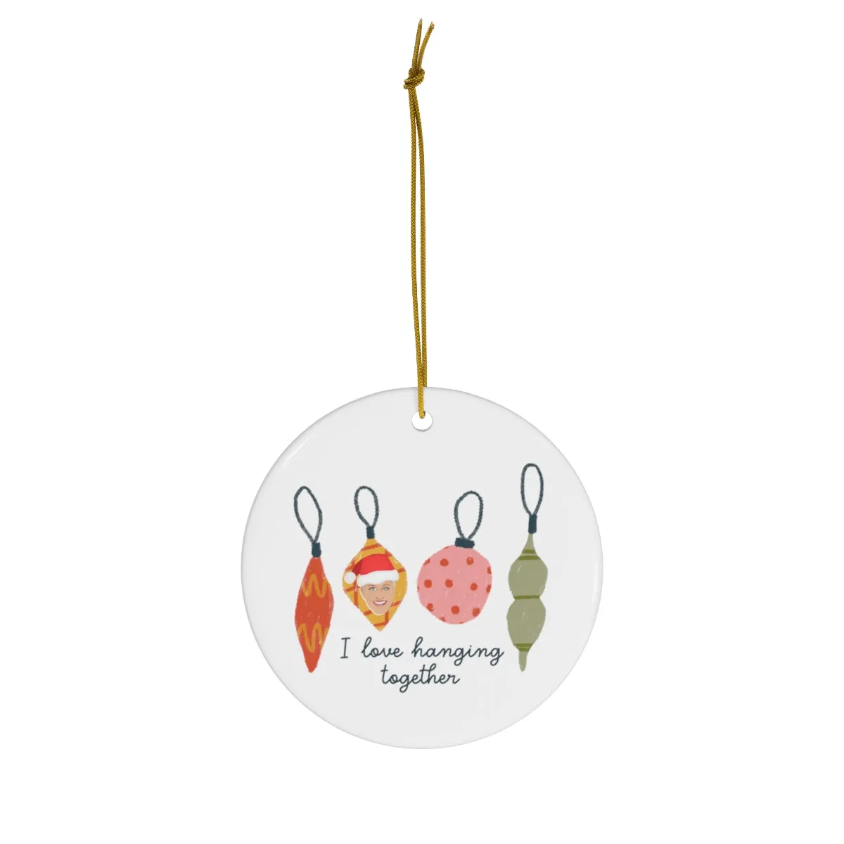 I love hanging together ornament