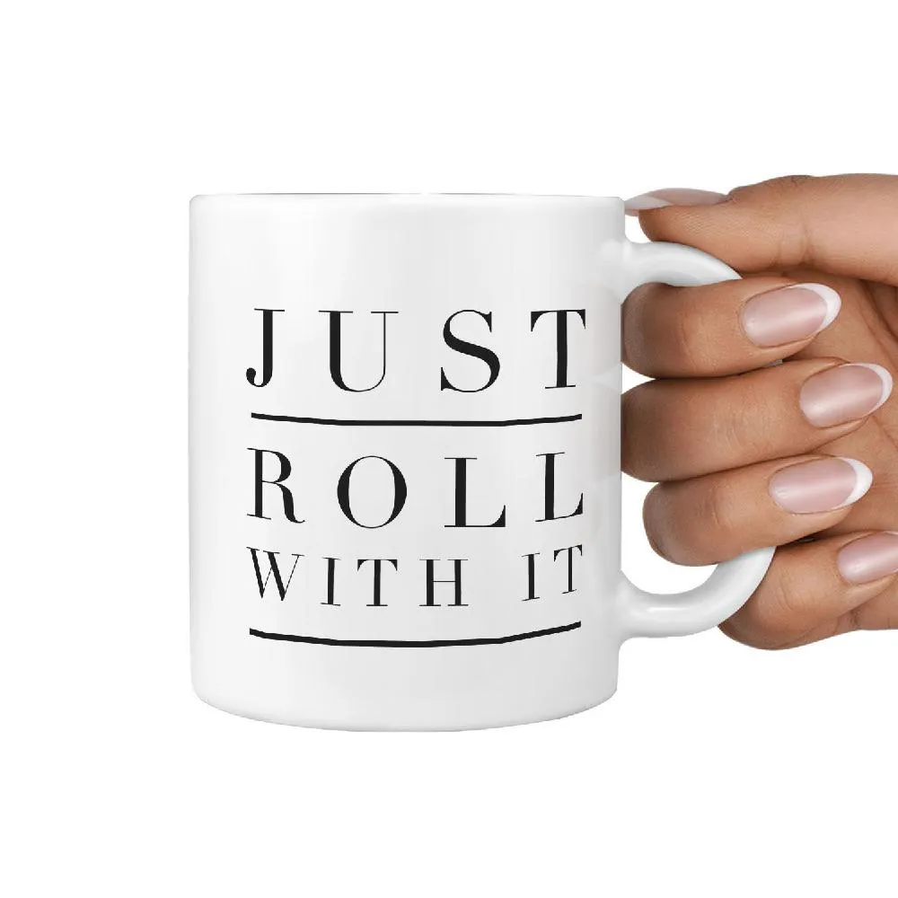 Just Roll With It - Skateboard Coffee Mug