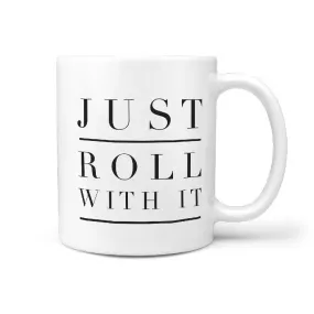 Just Roll With It - Skateboard Coffee Mug