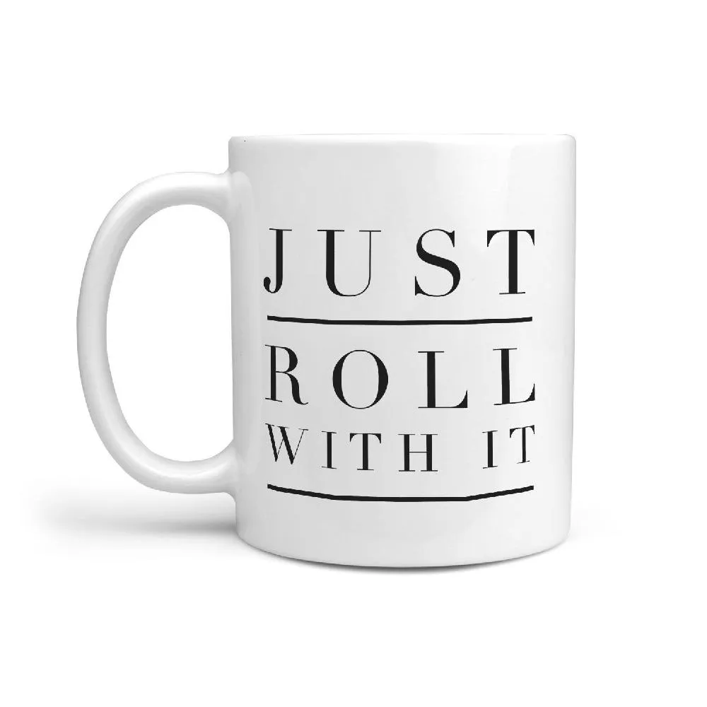 Just Roll With It - Skateboard Coffee Mug