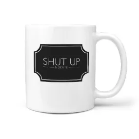 Shut Up and Skate - Funny Coffee Mug for Skateboarder